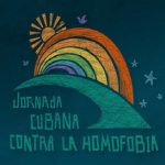 Bajo el lema ''Todos los derechos para todas las personas'' comenzó la víspera en Cuba la XII Edición de las Jornadas Cubanas contra la Homofobia y la Transfobia.