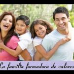 Familia: formadora de valores.