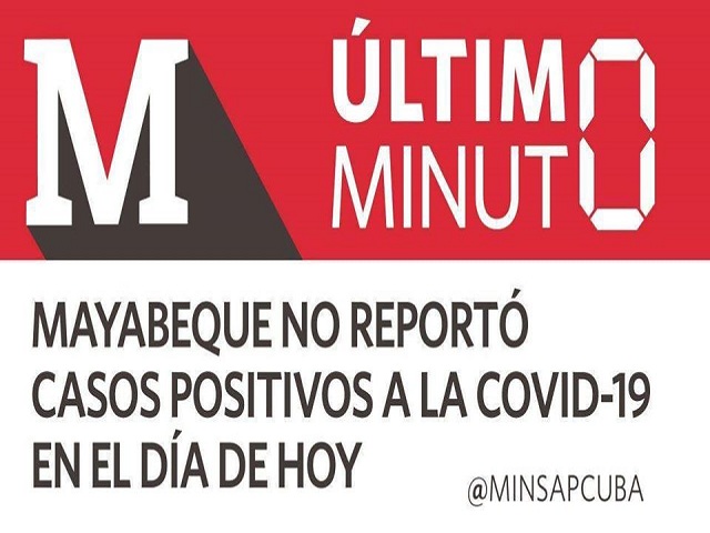 Mayabeque no reporta nuevos casos positivos a la Covid-19.