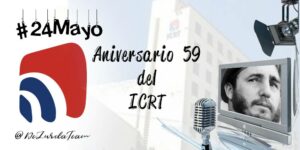 Aniversario 59 del Instituto Cubano de Radio y Televisión.
