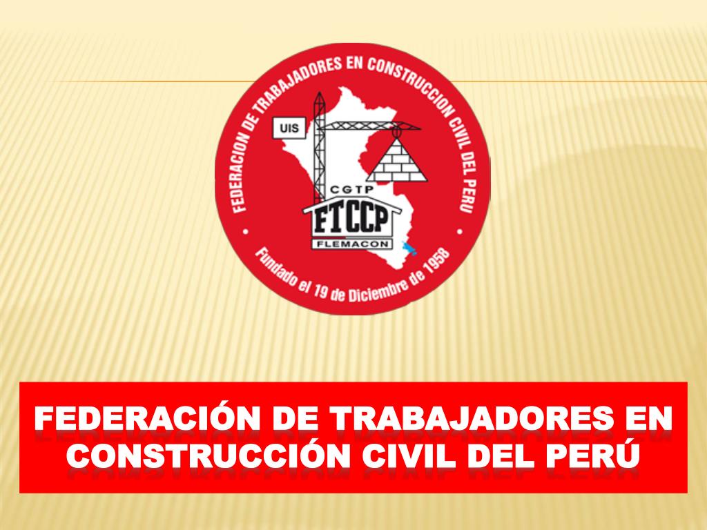 Federación de Trabajadores en Construcción Civil del Perú. Foto: FTCCP