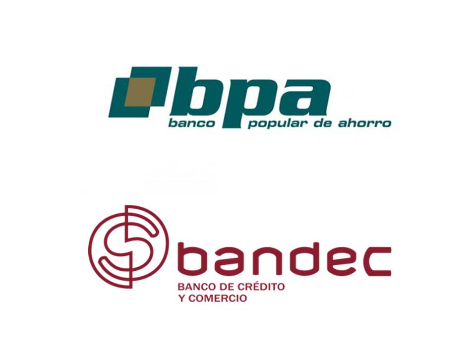 Banco Popular de Ahorro (BPA) y Banco de Crédito y Comercio (BANDEC)