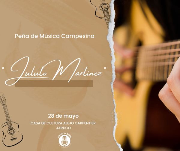Acontecerá en Jaruco peña de música campesina ?Julito Martínez?.