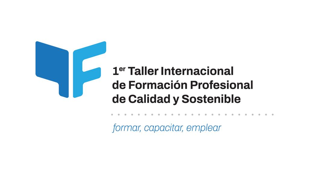 Taller Internacional sobre Formación Profesional de Calidad y Sostenible