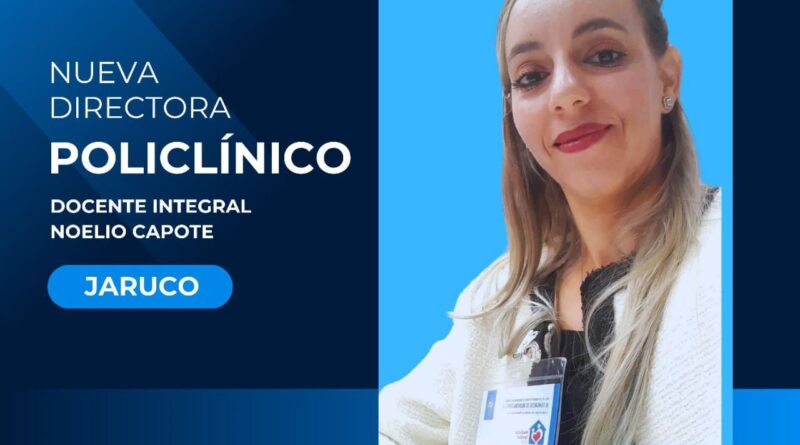 Aprueban nueva dirección del Policlínico docente integral Noelio Capote en Jaruco