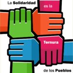 La solidaridad es la ternura de los pueblos