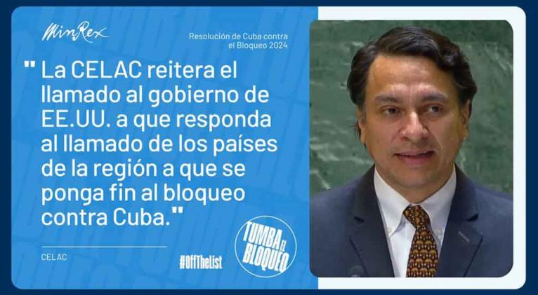 Celac reitera llamamiento a EEUU para poner fin a bloqueo contra Cuba.