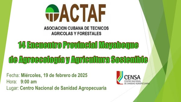 14º Encuentro Provincial de Agroecología y Agricultura Sostenible Mayabeque 2025 Agroecología: Avances, Desafíos y Oportunidades. Foto: CENSA