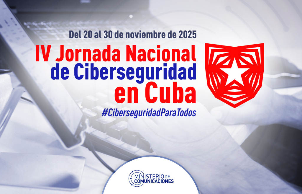 Comienza en Cuba Cuarta Jornada Nacional de Ciberseguridad